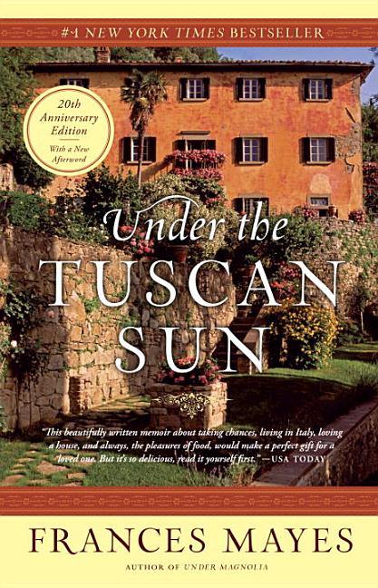 Item #297190 Under the Tuscan Sun. Frances Mayes