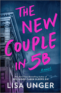 Item #358225 The New Couple in 5B: A Novel. Lisa Unger