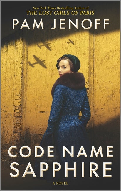 Item #328285 Code Name Sapphire: A World War 2 Novel. Pam Jenoff