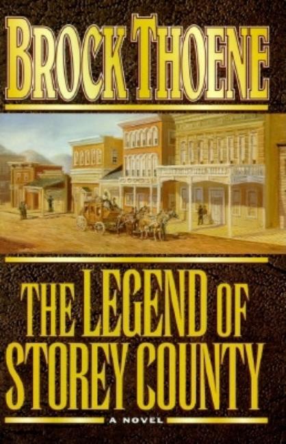Item #26995 Legend of Storey County : A Novel. BROCK THOENE