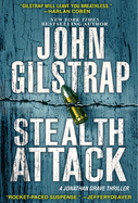 Item #344700 Stealth Attack: An Exciting & Page-Turning Kidnapping Thriller (A Jonathan Grave...