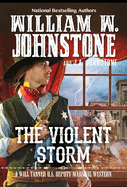 Item #345250 The Violent Storm (A Will Tanner Western). William W. Johnstone, J. A., Johnstone