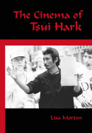 Item #356134 The Cinema of Tsui Hark. Lisa Morton