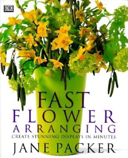 Item #120277 Fast Flower Arranging. Jane Packer