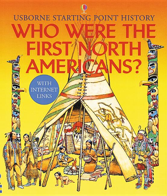 Item #260640 Who Were the First North Americans? (Starting Point History). Struan Reid Philippa...