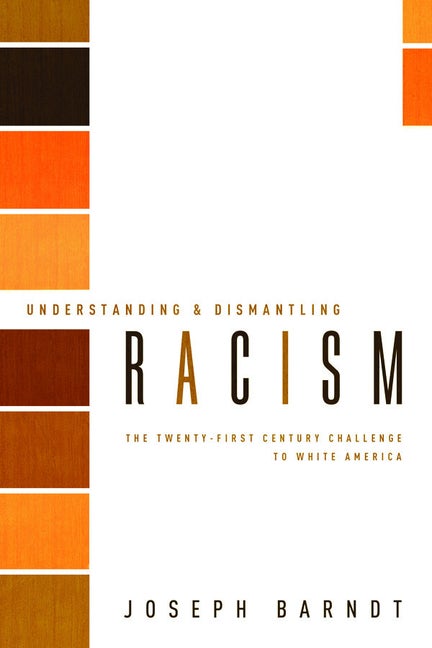 Item #279991 Understanding and Dismantling Racism: The Twenty-First Century Challenge to White...