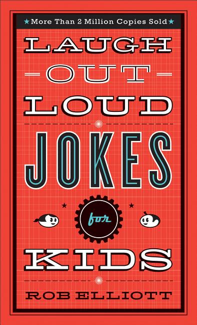 Item #344355 Laugh-Out-Loud Jokes for Kids. Rob Elliott