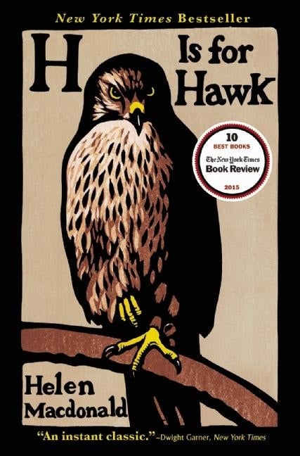 Item #355945 H is for Hawk. Helen Macdonald