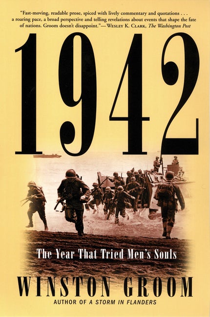 Item #335644 1942: The Year That Tried Men's Souls. Winston Groom