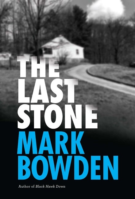 Item #235041 The Last Stone: A Masterpiece of Criminal Interrogation. Mark Bowden