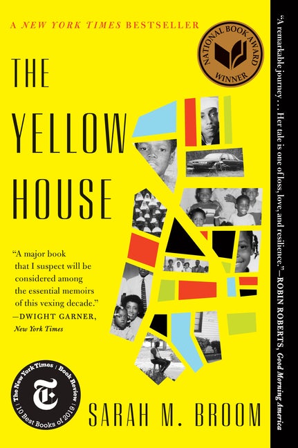 Item #349165 The Yellow House: A Memoir (2019 National Book Award Winner). Sarah M. Broom