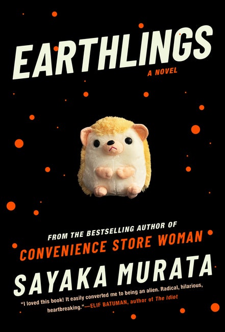 Item #356743 Earthlings: A Novel. Sayaka Murata