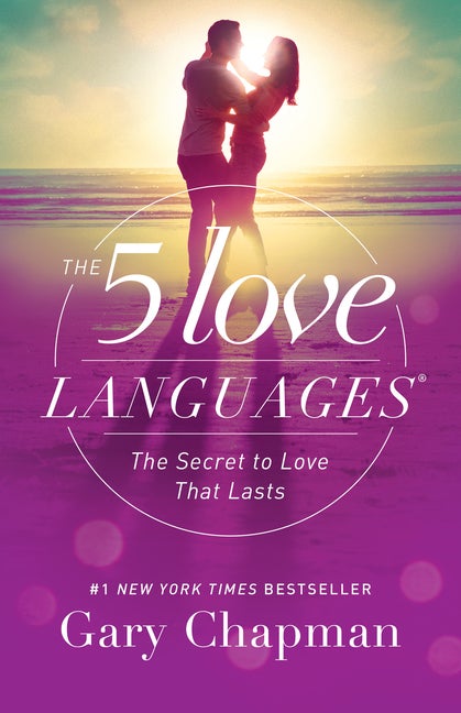 Item #348994 The 5 Love Languages: The Secret to Love that Lasts. Gary D. Chapman