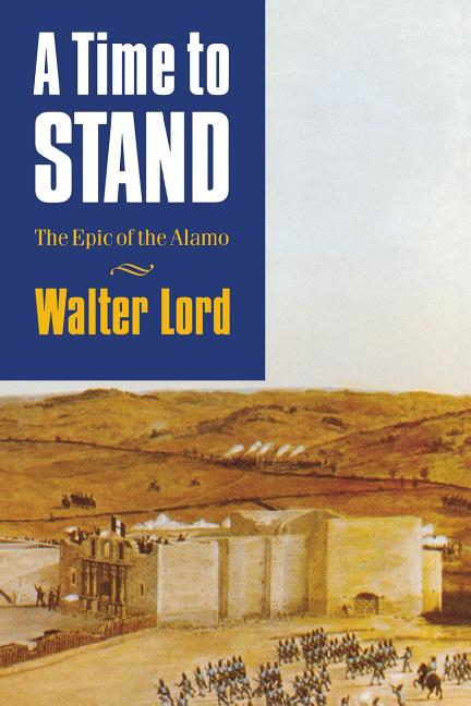 Item #204254 A Time to Stand. Walter Lord
