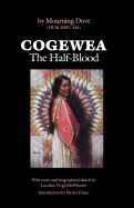 Item #344071 Cogewea, The Half Blood: A Depiction of the Great Montana Cattle Range. Mourning Dove