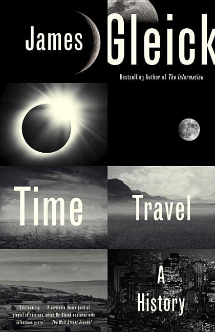 Item #295097 Time Travel: A History. James Gleick