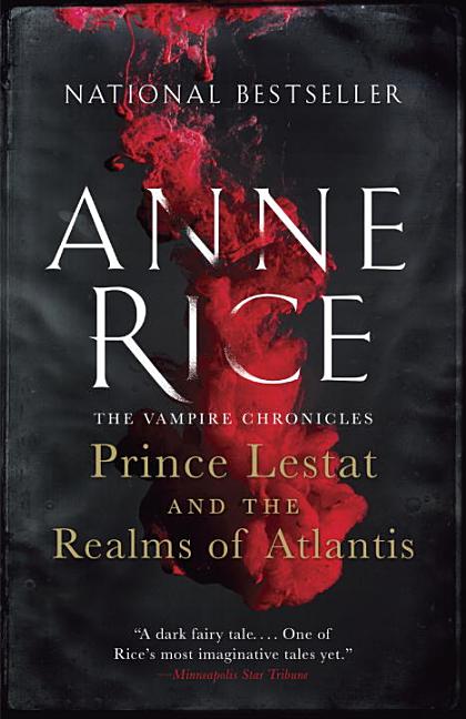 Item #328253 Prince Lestat and the Realms of Atlantis: The Vampire Chronicles. Anne Rice