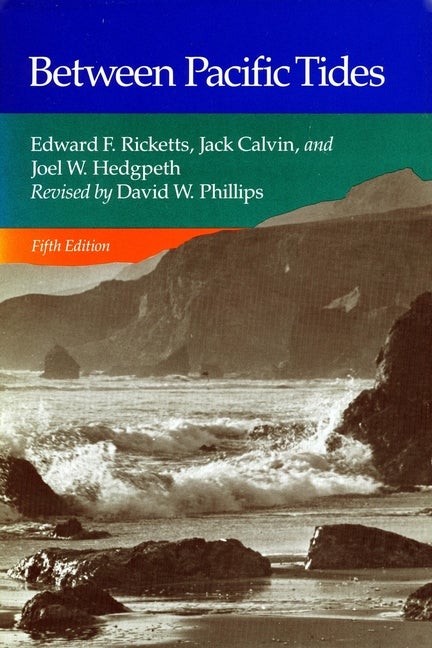 Item #334179 Between Pacific Tides: Fifth Edition. Edward F. Ricketts, Jack, Calvin