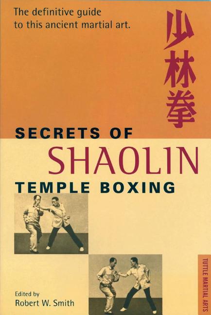 Item #111321 Secrets of Shaolin Temple Boxing. Robert W. Smith