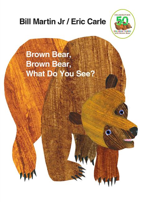 Item #439593 Brown Bear, Brown Bear, What Do You See? Eric Carle