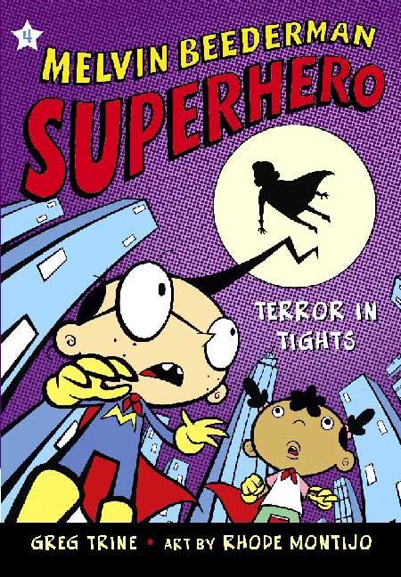 Item #258344 Terror in Tights (Melvin Beederman, Superhero #4). Greg Trine