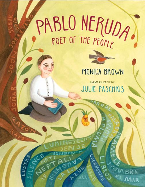 Item #127792 Pablo Neruda: Poet of the People. Monica Brown