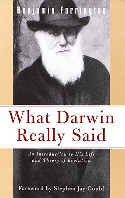 Item #263539 What Darwin Really Said (What They Really Said). Benjamin Farrington