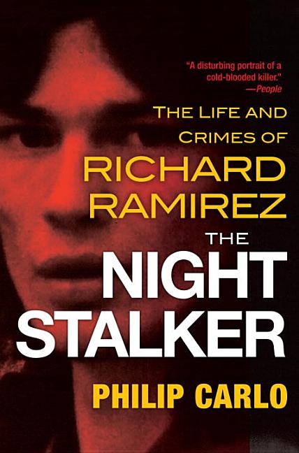 Item #333832 The Night Stalker: The Disturbing Life and Chilling Crimes of Richard Ramirez....