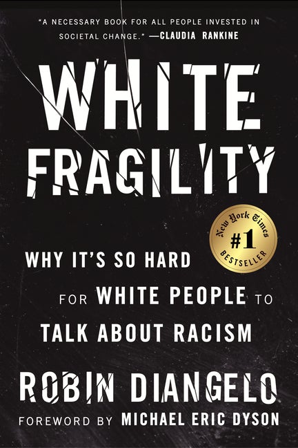Item #339005 White Fragility: Why It's So Hard for White People to Talk About Racism. Robin DiAngelo