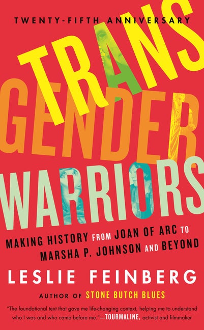Item #327763 Transgender Warriors : Making History from Joan of Arc to Dennis Rodman. Leslie...