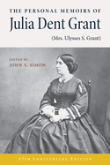 Item #344244 The Personal Memoirs of Julia Dent Grant (Mrs. Ulysses S. Grant). Julia Dent Grant,...