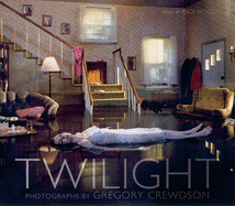 Item #357401 Twilight: Photographs by Gregory Crewdson. Rick Moody