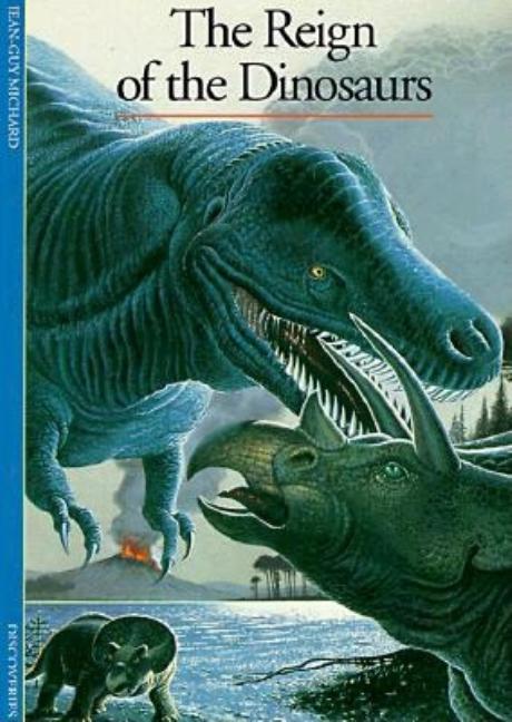 Item #192604 Discoveries: Reign of the Dinosaurs (Discoveries (Abrams)). Jean-Guy Michard