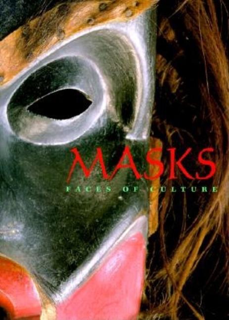 Item #309587 Masks: Faces of Culture. John W. Nunley, Cara McCarthy
