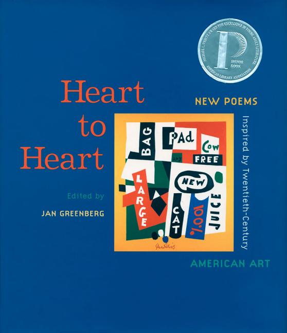 Item #266360 Heart to Heart : New Poems Inspired by Twentieth-Century American Art. Jan Greenberg