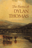 Item #441937 The Poems of Dylan Thomas (New Revised Edition) [with CD]. Dylan Thomas, Daniel Jones