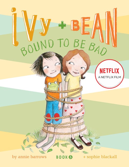 Item #295687 Bound to Be Bad (Ivy and Bean, Book 5). Annie Barrows