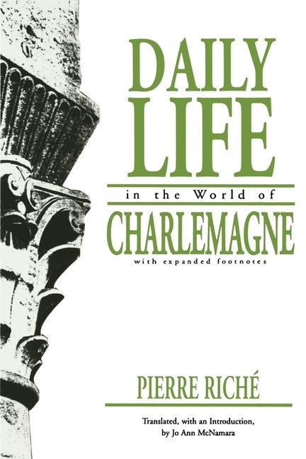 Item #148145 Daily Life in the World of Charlemagne (The Middle Ages Series). Jo Ann McNamara...