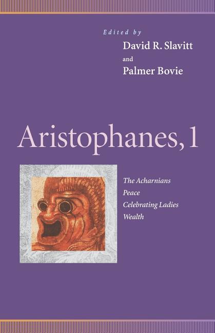 Item #116148 Aristophanes, 1 : The Acharnians, Peace, Celebrating Ladies, Wealth (Penn Greek...