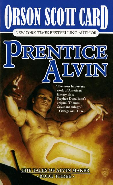 Item #112314 Prentice Alvin (Tales of Alvin Maker, Book 3). Orson Scott Card