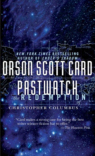 Item #180426 Pastwatch The Redemption of Christopher Columbus. Orson Scott Card