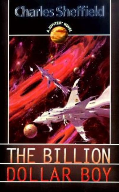 Item #210566 Billion Dollar Boy : A Jupiter Novel. CHARLES SHEFFIELD