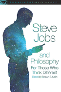 Item #346398 Steve Jobs and Philosophy: For Those Who Think Different (Popular Culture and...