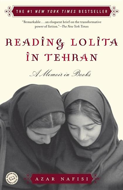 Item #297457 Reading Lolita in Tehran: A Memoir in Books. Azar Nafisi