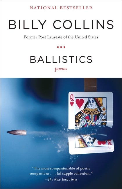 Item #328982 Ballistics: Poems. Billy Collins