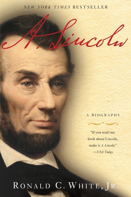 Item #330212 A. Lincoln: A Biography. Lincoln, Ronald C. Jr White