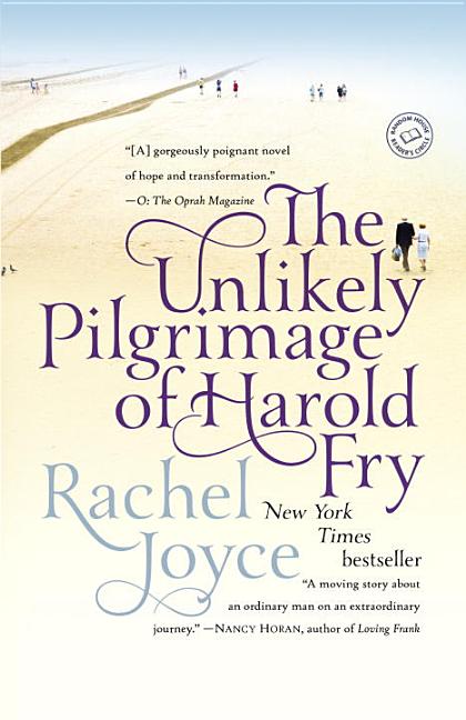 Item #335919 The Unlikely Pilgrimage of Harold Fry: A Novel. Rachel Joyce