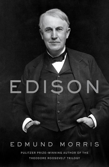 Item #338980 Edison. Thomas Edison, Edmund Morris