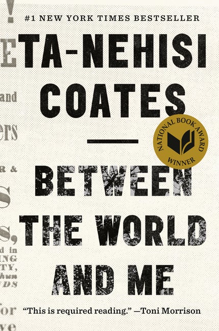 Item #339566 Between the World and Me. Ta-Nehisi Coates