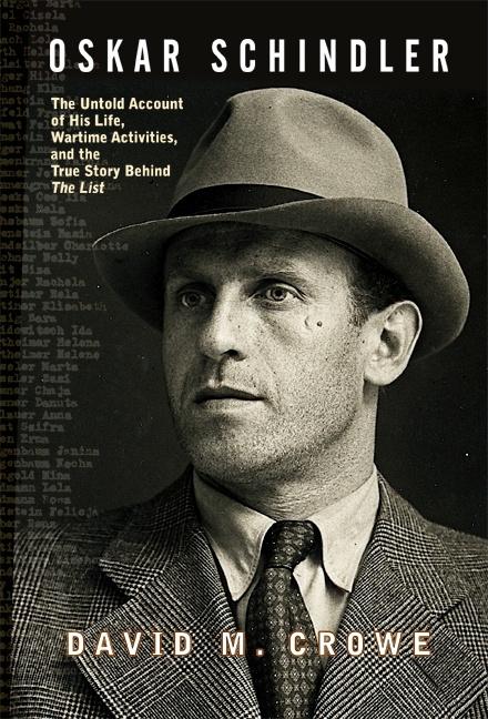 Item #248225 Oskar Schindler: The Untold Account of His Life, Wartime Activities, and the True...